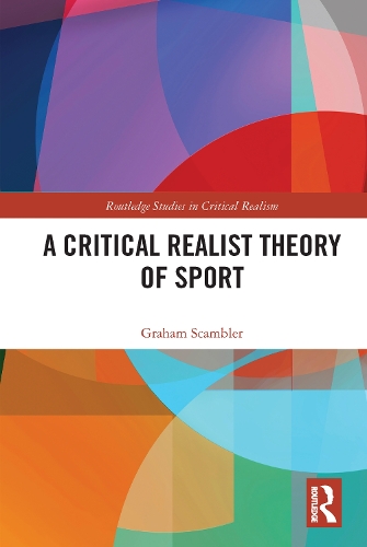 A Critical Realist Theory of Sport.
