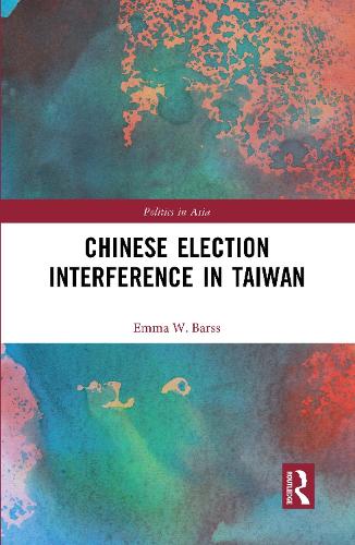 Chinese Election Interference in Taiwan.