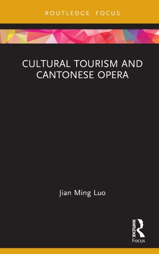 Cultural Tourism and Cantonese Opera.