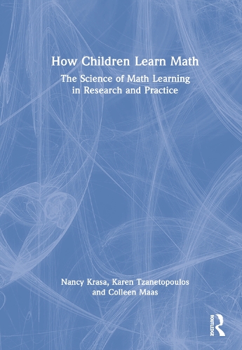 How Children Learn Math: The Science of Math Learning in Research and Practice.