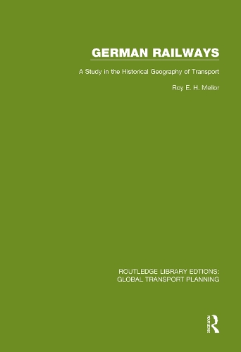 German Railways: A Study in the Historical Geography of Transport.