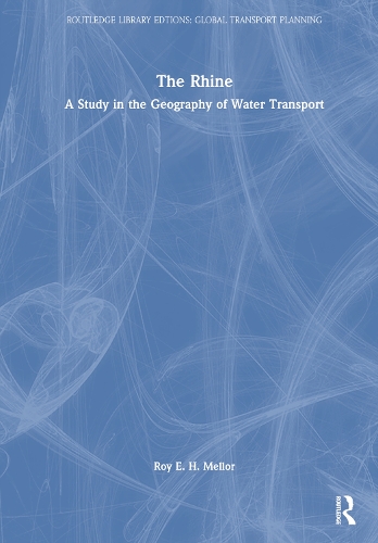 The Rhine: A Study in the Geography of Water Transport.