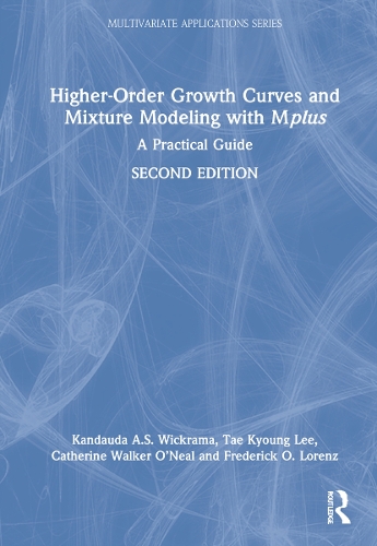 Higher-Order Growth Curves and Mixture Modeling with Mplus: A Practical Guide. 2nd edition