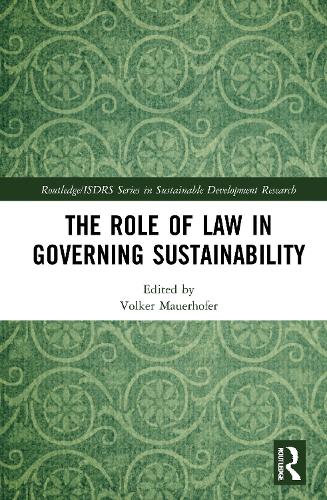 The Role of Law in Governing Sustainability.
