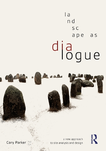 Landscape as Dialogue: A New Approach to Site Analysis and Design.