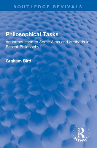 Philosophical Tasks: An Introduction to Some Aims and Methods in Recent Philosophy.