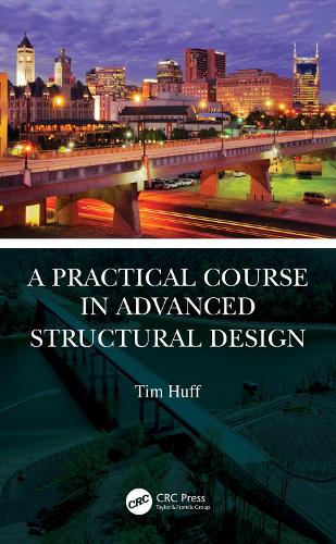 A Practical Course in Advanced Structural Design.