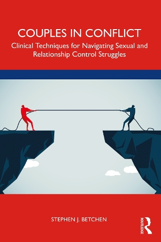 Couples in Conflict: Clinical Techniques for Navigating Sexual and Relationship Control Struggles.