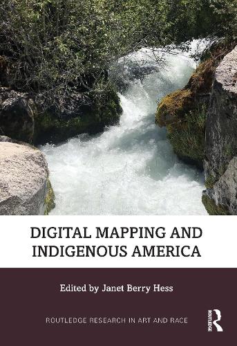 Digital Mapping and Indigenous America.
