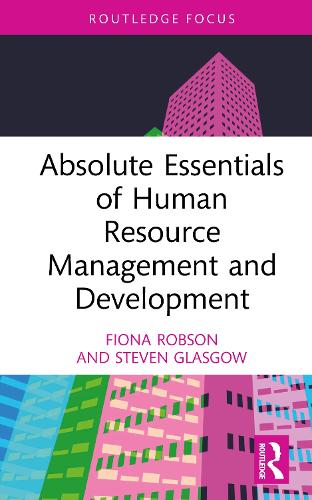Absolute Essentials of Human Resource Management and Development.
