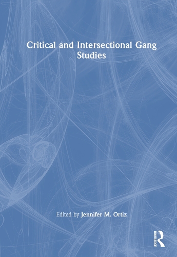 Critical and Intersectional Gang Studies.
