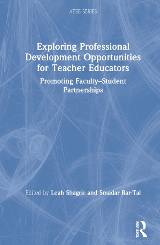 Exploring Professional Development Opportunities for Teacher Educators: Promoting Faculty-Student Partnerships.