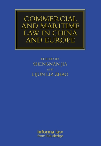 Commercial and Maritime Law in China and Europe.