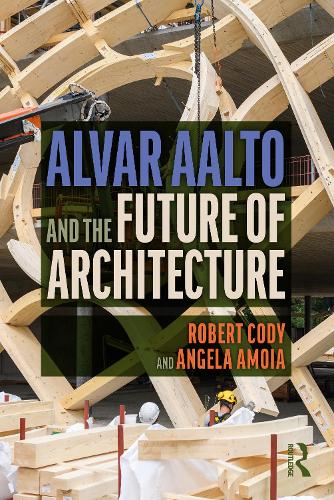 Alvar Aalto and the Future of Architecture.