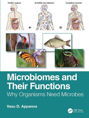 Microbiomes and Their Functions: Why Organisms Need Microbes.