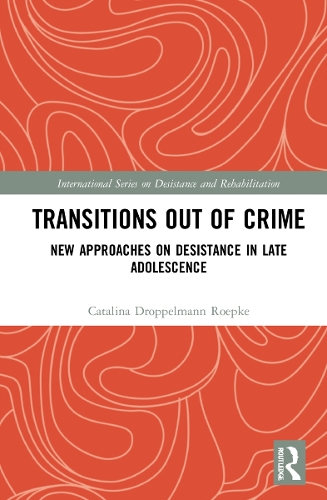 Transitions Out of Crime: New Approaches on Desistance in Late Adolescence.