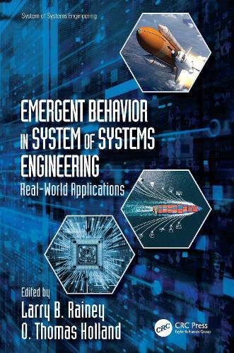 Emergent Behavior in System of Systems Engineering: Real-World Applications.