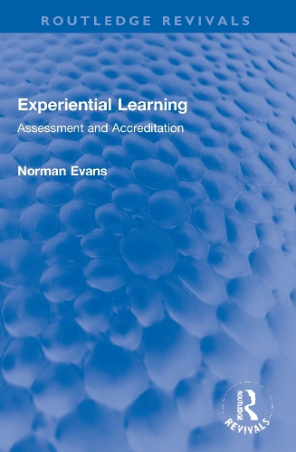 Experiential Learning: Assessment and Accreditation.