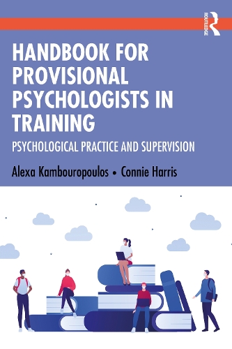 Handbook for Provisional Psychologists in Training: Psychological Practice and Supervision.