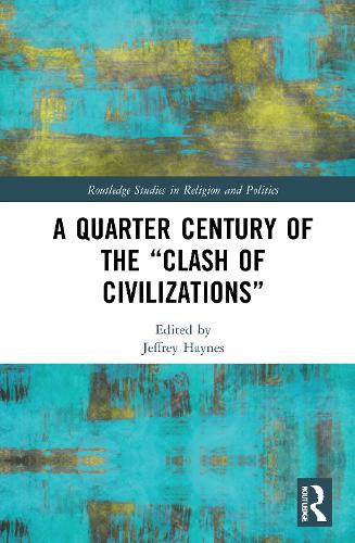 A Quarter Century of the "Clash of Civilizations".
