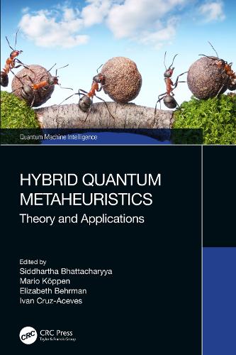 Hybrid Quantum Metaheuristics: Theory and Applications.
