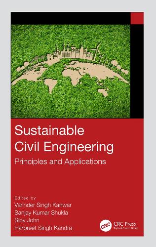 Sustainable Civil Engineering: Principles and Applications.