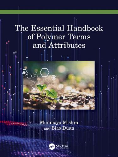 The Essential Handbook of Polymer Terms and Attributes.