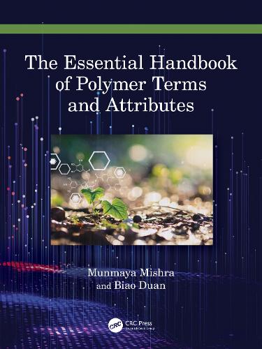 The Essential Handbook of Polymer Terms and Attributes.