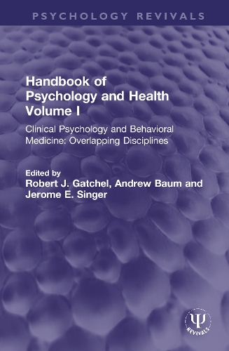 Handbook of Psychology and Health, Volume I: Clinical Psychology and Behavioral Medicine: Overlapping Disciplines.