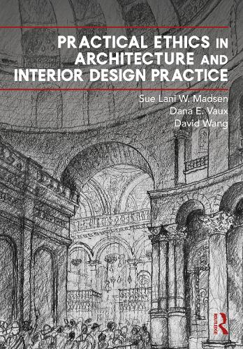 Practical Ethics in Architecture and Interior Design Practice.