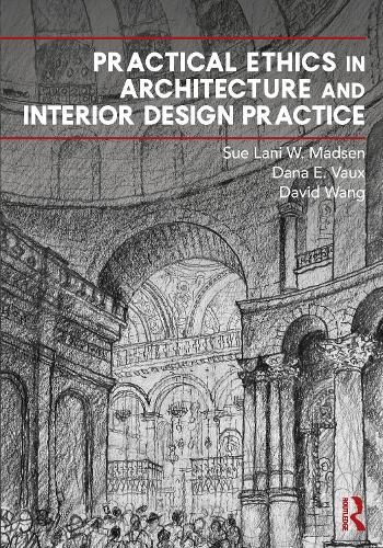 Practical Ethics in Architecture and Interior Design Practice.