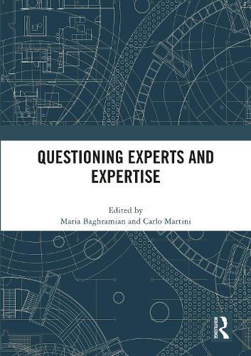Questioning Experts and Expertise.