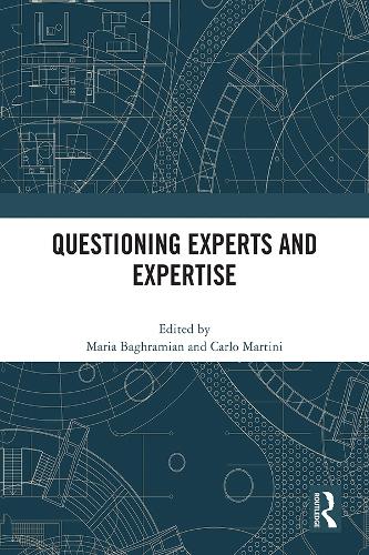 Questioning Experts and Expertise.