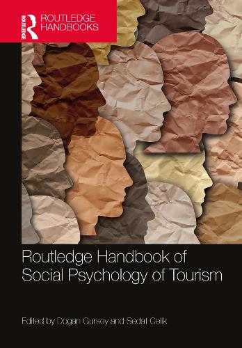 Routledge Handbook of Social Psychology of Tourism.