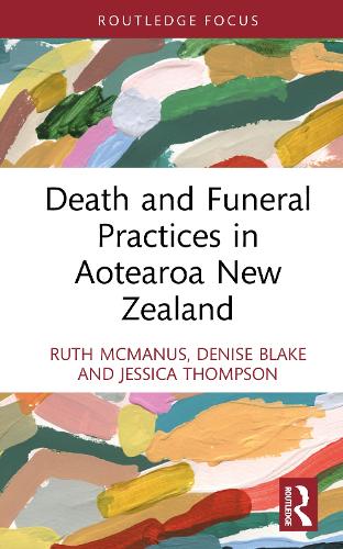 Death and Funeral Practices in Aotearoa New Zealand.