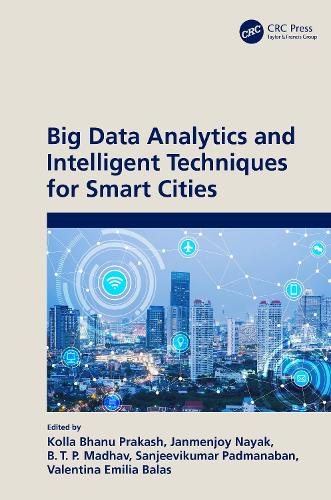Big Data Analytics and Intelligent Techniques for Smart Cities.