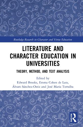 Literature and Character Education in Universities: Theory, Method, and Text Analysis.