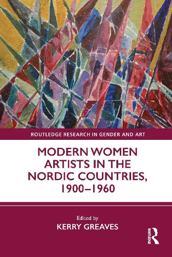 Modern Women Artists in the Nordic Countries, 1900-1960.