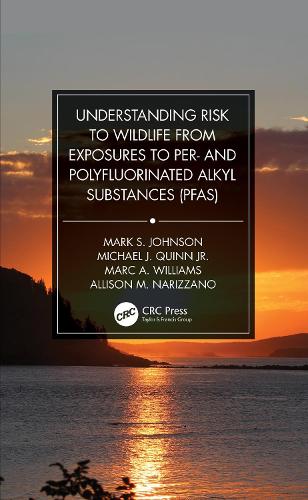 Understanding Risk to Wildlife from Exposures to Per- and Polyfluorinated Alkyl Substances (PFAS).