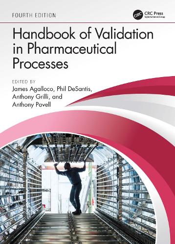 Handbook of Validation in Pharmaceutical Processes, Fourth Edition. 4th edition
