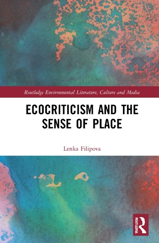 Ecocriticism and the Sense of Place.