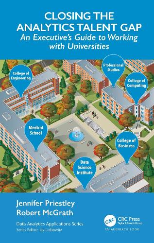 Closing the Analytics Talent Gap: An Executive's Guide to Working with Universities.