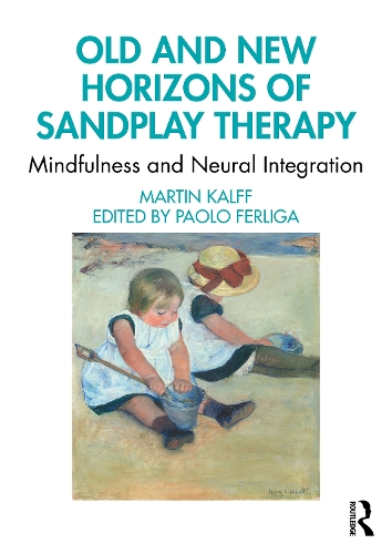 Old and New Horizons of Sandplay Therapy: Mindfulness and Neural Integration.