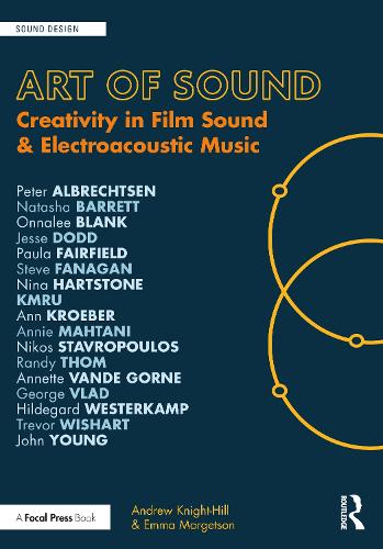 Art of Sound: Creativity in Film Sound and Electroacoustic Music.