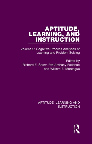 Aptitude, Learning, and Instruction: Volume 2: Cognitive Process Analyses of Learning and Problem Solving.