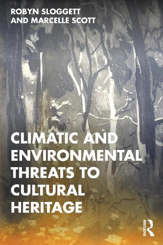 Climatic and Environmental Threats to Cultural Heritage.