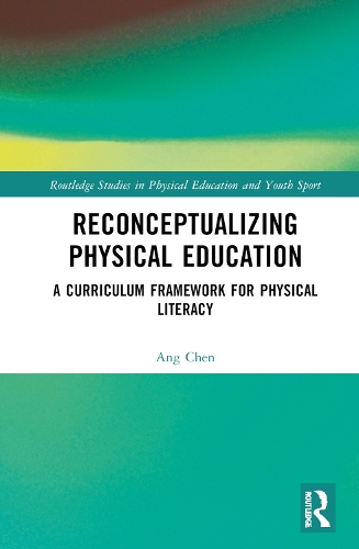Reconceptualizing Physical Education: A Curriculum Framework for Physical Literacy.