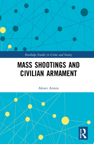 Mass Shootings and Civilian Armament.