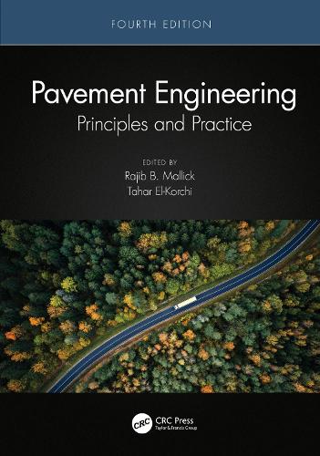 Pavement Engineering: Principles and Practice. 4th edition