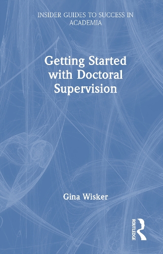 Getting Started with Doctoral Supervision.